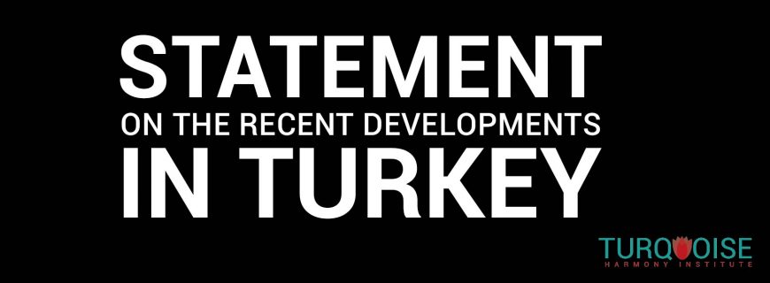 Statement on the recent developments in Turkey